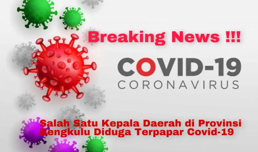 Kepala Daerah di Bengkulu Diduga Terpapar Covid-19